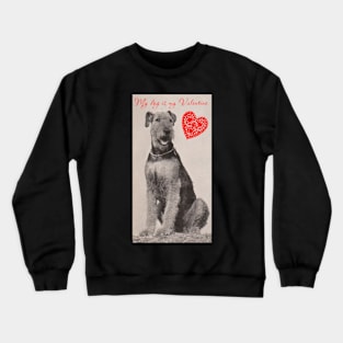 My Dog is my Valentine (Airedale) Crewneck Sweatshirt